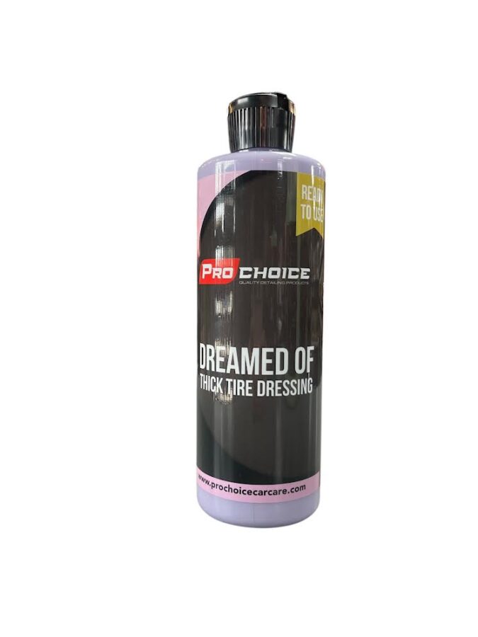PRO CHOICE DREAMED OF THICK TIRE DRESSING (16OZ)